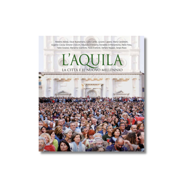 L'AQUILA - LA CITTÀ E IL NUOVO MILLENNIO