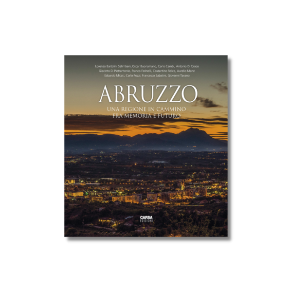 ABRUZZO - Una regione in cammino fra memoria e futuro