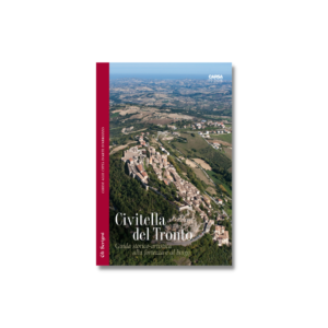 CIVITELLA DEL TRONTO. Guida storico-artistica alla fortezza e al borgo