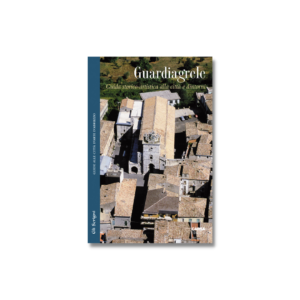 GUARDIAGRELE Guida storico-artistica alla città e dintorni