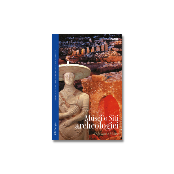 MUSEI E SITI ARCHEOLOGICI d'Abruzzo e Molise