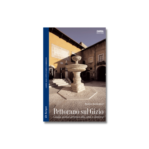 PETTORANO SUL GIZIO Guida storico-artistica alla città e dintorni