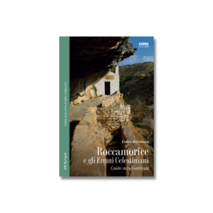 ROCCAMORICE e gli Eremi Celestiniani