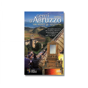 GENTI D’ABRUZZO - Guida dal museo al territorio