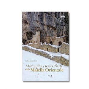 Meraviglie e tesori d’arte della MAIELLA ORIENTALE