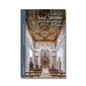 L’oratorio di Sant’Antonio dei Cavalieri de Nardis all’Aquila
