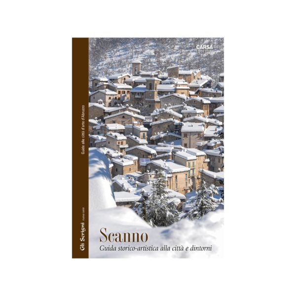 SCANNO Guida storico-artistica alla città e dintorni