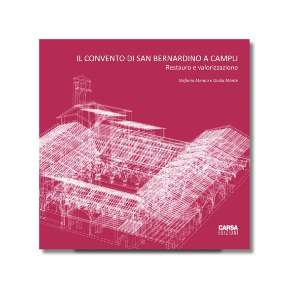 Il Convento di San Bernardino a Campli - Restauro e valorizzazione