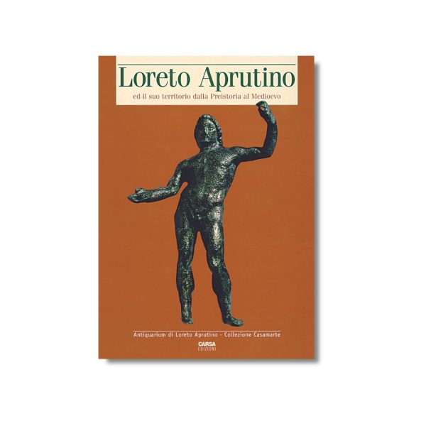 LORETO APRUTINO ed il suo territorio dalla Preistoria al Medioevo