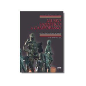 IL MUSEO SANNITICO DI CAMPOBASSO Catalogo della collezione provinciale