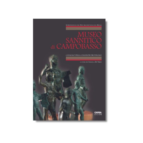 IL MUSEO SANNITICO DI CAMPOBASSO Catalogo della collezione provinciale