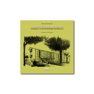 L’ARCHITETTURA DEL DOPOSTORIA Sulmona e la ricostruzione post-bellica
