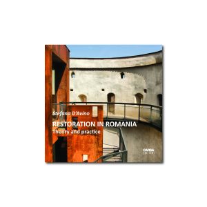 RESTORATION IN ROMANIA Theory and practice