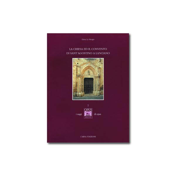 LA CHIESA ED IL CONVENTO DI SANT’AGOSTINO A LANCIANO