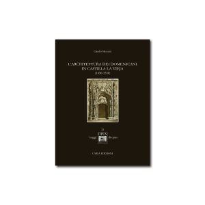 L’ARCHITETTURA DEI DOMENICANI IN CASTILLA LA VIEJA (1450-1550)