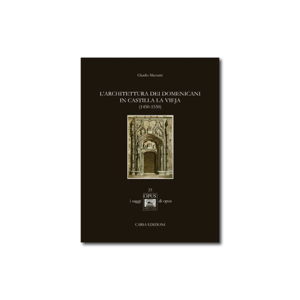 L’ARCHITETTURA DEI DOMENICANI IN CASTILLA LA VIEJA (1450-1550)