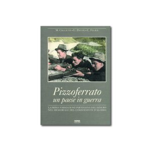 PIZZOFERRATO. Un paese in guerra