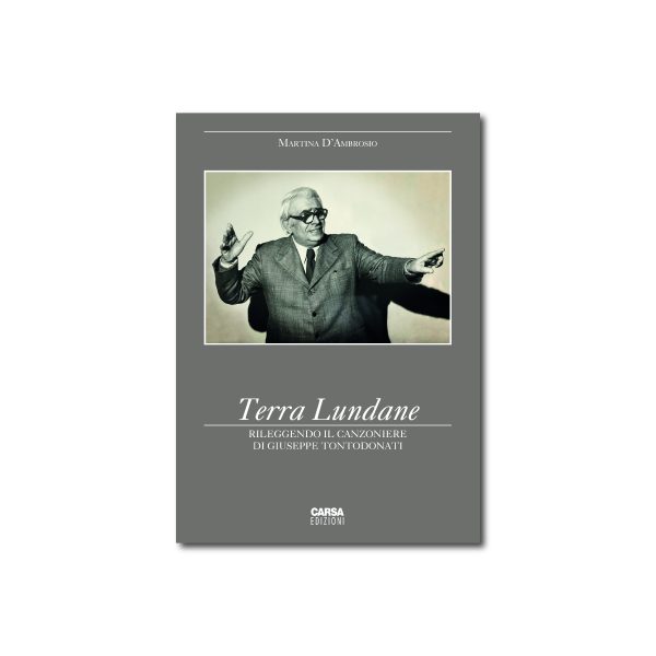 TERRA LUNDANE. Rileggendo il Canzoniere di Giuseppe Tondodonati