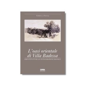 L’oasi orientale di Villa Badessa - Identità etnica e inte(g)razione sociale
