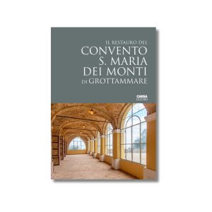 IL RESTAURO DEL CONVENTO  S. MARIA DEI MONTI DI  GROTTAMMARE