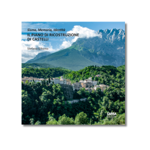 Sisma, Memoria, Identità il piano di ricostruzione di castelli CARSA Edizioni