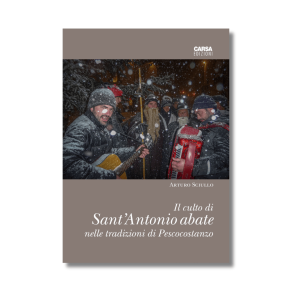 Il culto di Sant'Antonio abate nelle tradizioni di Pescocostanzo CARSA Edizioni